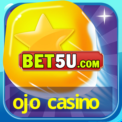 ojo casino